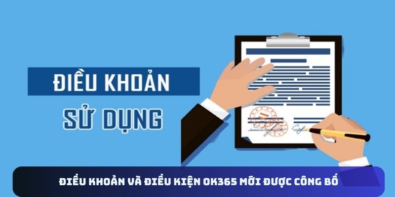 Điều khoản và điều kiện OK365 mới được công bố