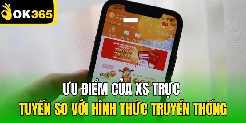 Ưu điểm của XS trực tuyến so với hình thức truyền thống